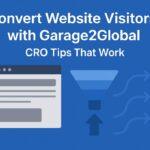 website layout and funnel graphic representing how to convert website visitors with Garage2Global using CRO strategies.